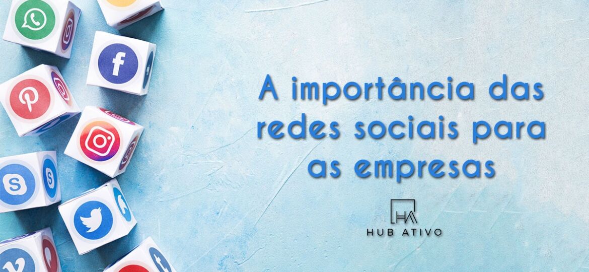 A importância das Redes Sociais para as Empresas