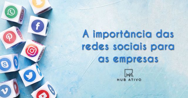 A importância das Redes Sociais para as Empresas