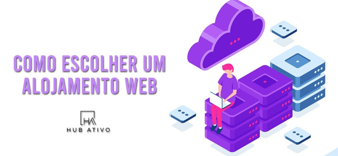 Como escolher um Alojamento Web