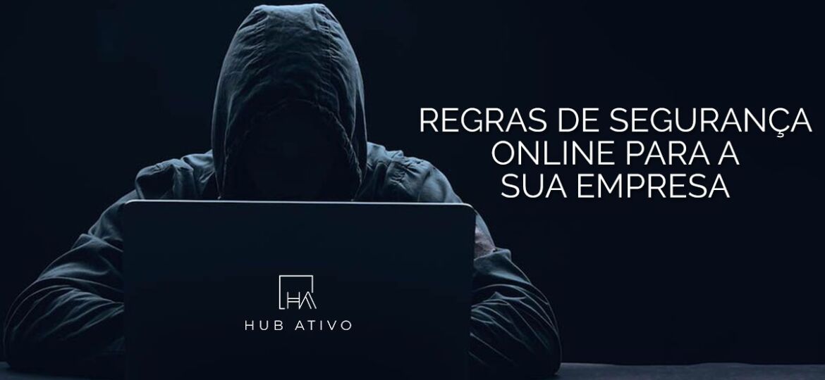 Regras de Segurança Online para a sua Empresa