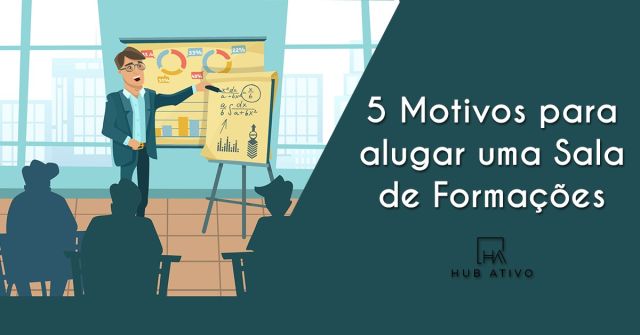 5 Motivos para alugar uma Sala de Formações