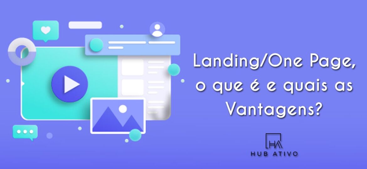 Landing One Page o que é e quais as Vantagens