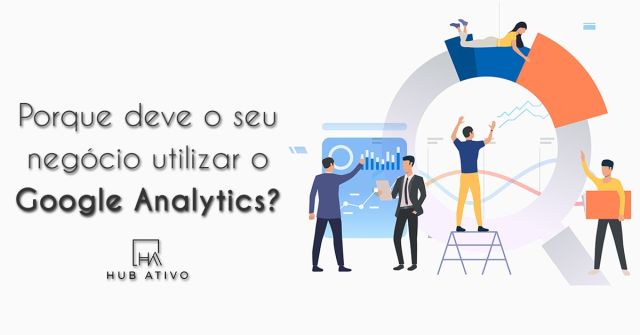 Porque deve o seu negócio utilizar o Google Analytics