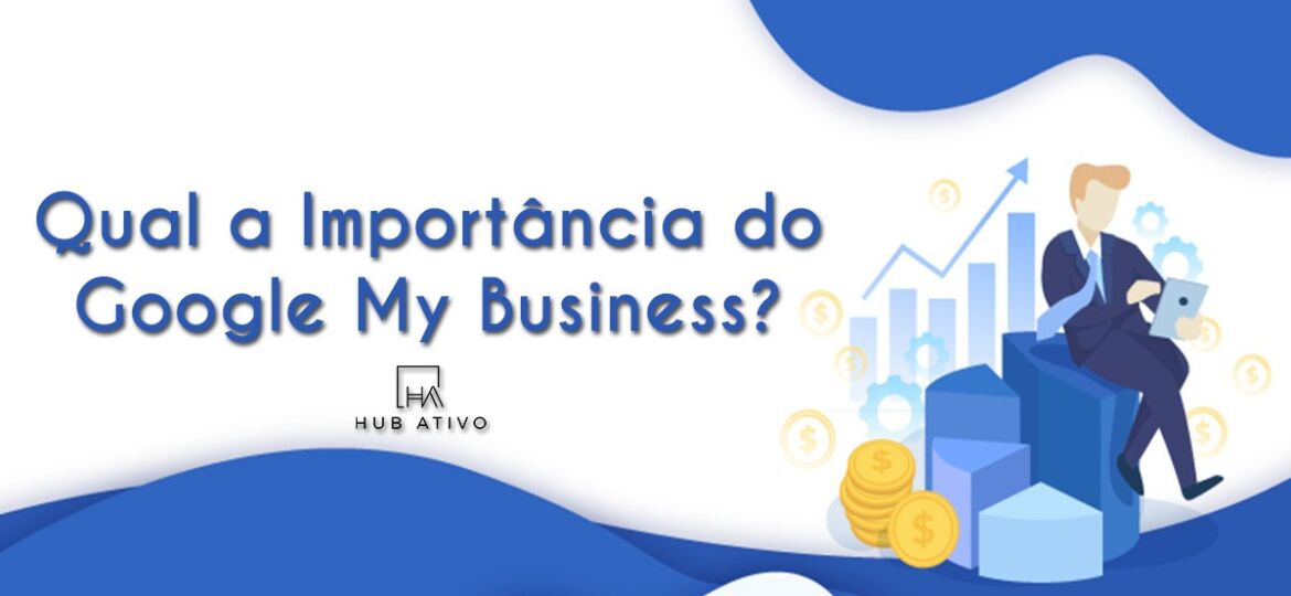 Qual a Importância do Google My Business