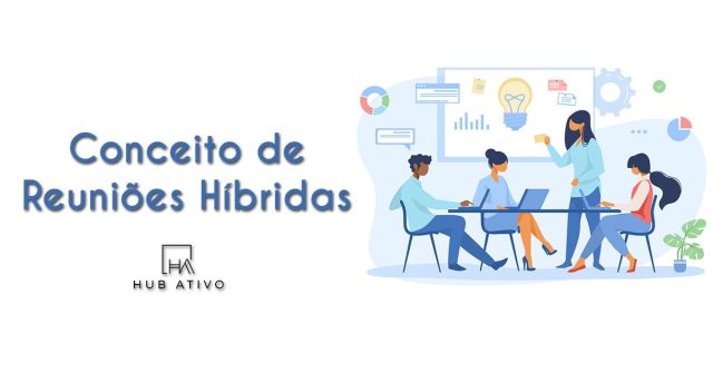 Conceito de Reuniões Híbridas