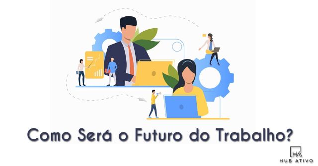 Como Será o Futuro do Trabalho
