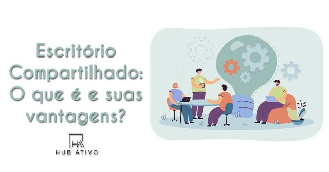 Escritório Compartilhado O que é e suas vantagens