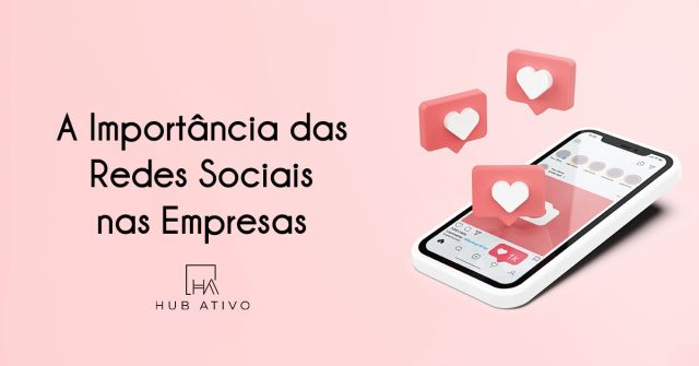 A Importância das Redes Sociais nas Empresas