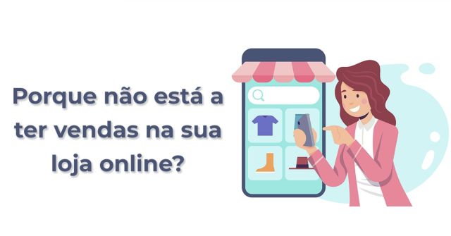Porque não está a ter vendas na sua loja online