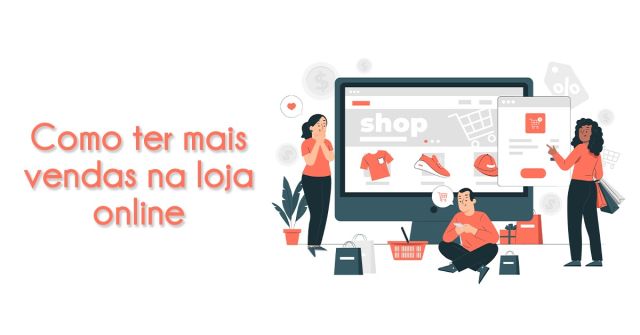 Como ter mais vendas na loja online