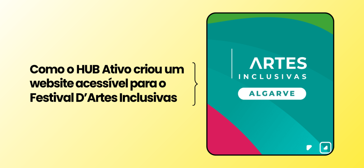How HUB Ativo Created an Accessible Website for the Festival D’Artes Inclusivas