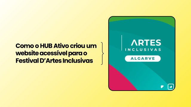 How HUB Ativo Created an Accessible Website for the Festival D’Artes Inclusivas